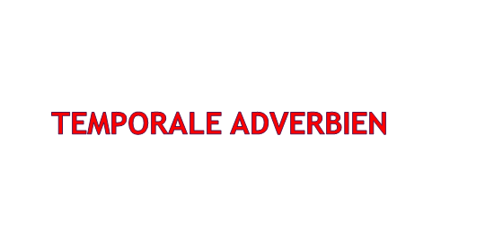 TEMPORALE ADVERBIEN IUGI - TEMPORALE ADVERBIEN