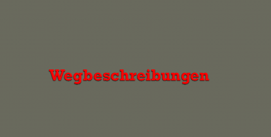 Wegbeschreibungen oizfudtcvl - Wegbeschreibungen