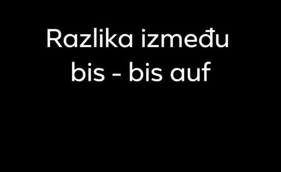 bis 570x350 - Razlika između: bis – bis auf