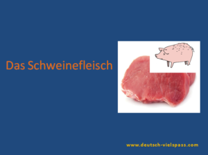 das Schweinefleisch 300x224 - WÖRTER (16-30)