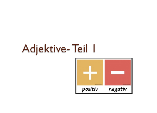 Adjektive - Teil 1 - Deutsch - Viel Spass