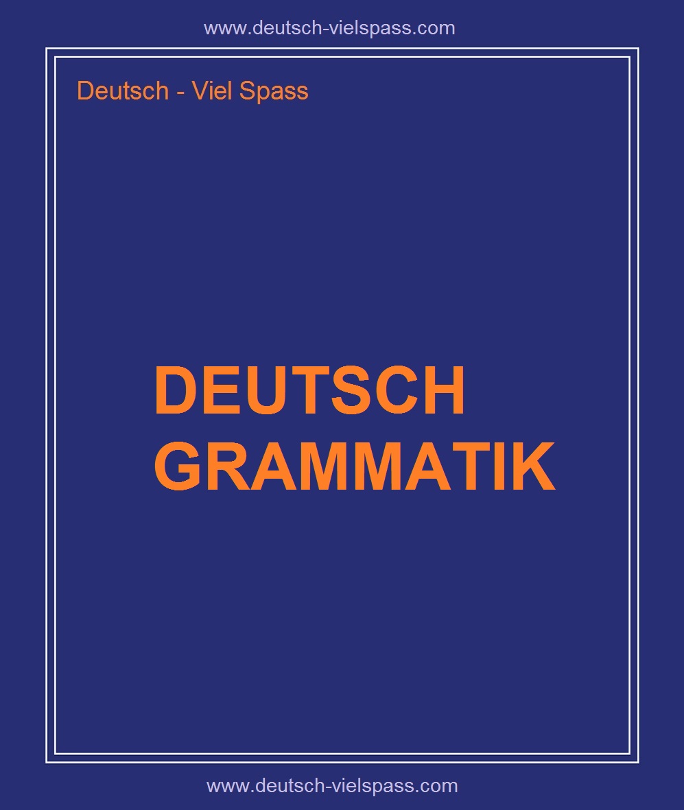 Deutsch Grammatik Deutsch Viel Spass Deutsch Grammatik Deutsch Viel Spass