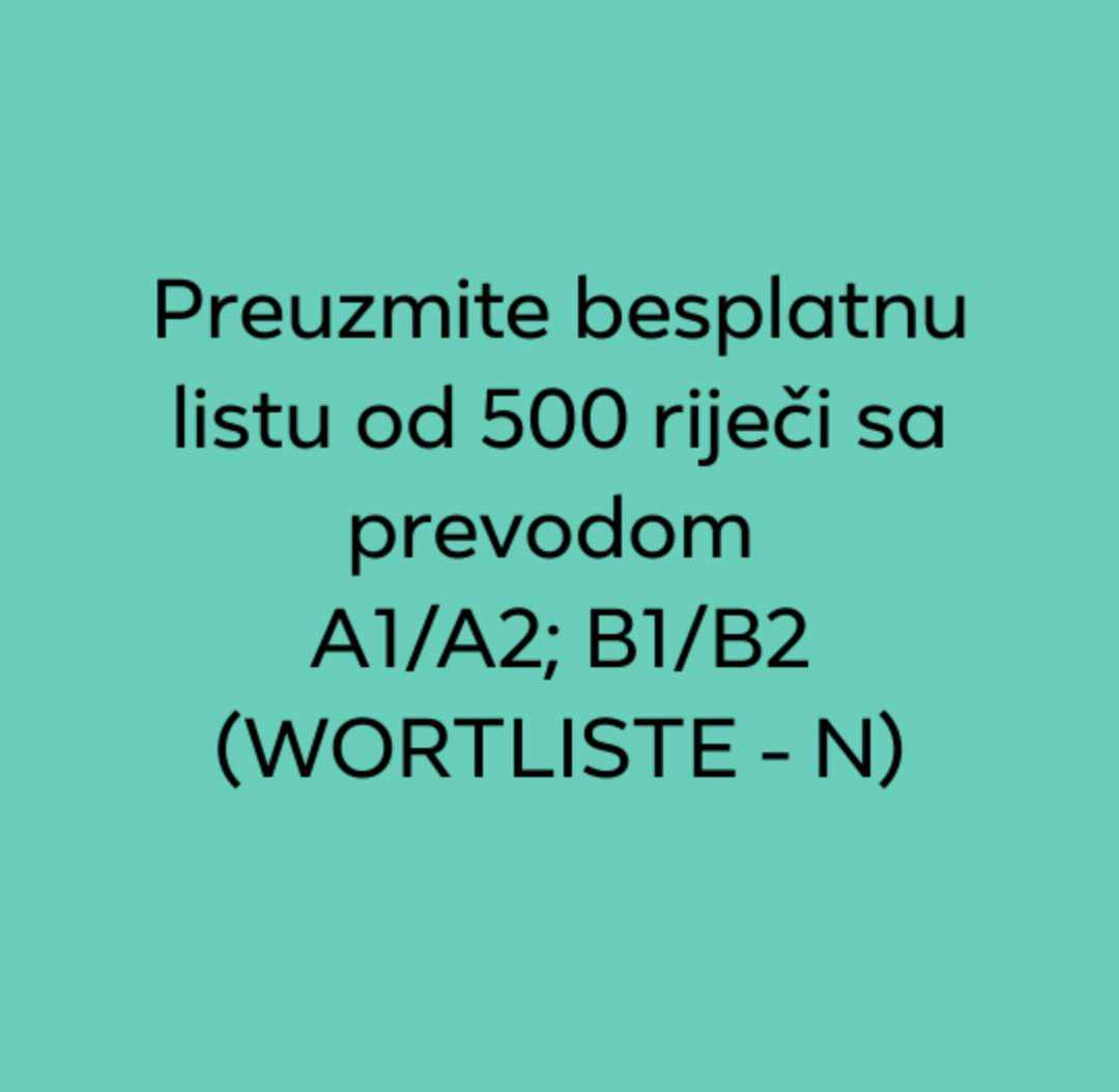 besplatno - Preuzmite besplatno listu od 500 riječi sa prevodom – Wortliste – N