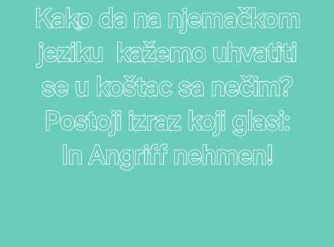 KAKO DA 473x350 - Kako da na njemačkom jeziku kažemo“uhvatiti se u koštac s nečim” ili “prihvatiti se posla”?